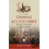 14 - 15. Asır Osmanlı Kültür Tarihi - Devlet Düzeni Sosyal Hayat