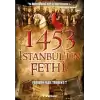 1453 İstanbul’un Fethi