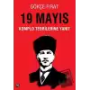 19 Mayıs: Komplo Teorilerine Yanıt