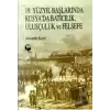 19. Yüzyıl Başlarında Rusya’da Batıcılık, Ulusçuluk ve Felsefe