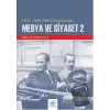 1923 - 1946 : Tek Partili Dönem Medya ve Siyaset 2