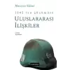 1945 ten Günümüze Uluslararası İlişkiler