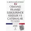 2. Abdülhamid Dönemi Osmanlı Fransız İlişkilerinde Krizler ve Çatışmalar