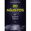 20 Ağustos - Bir Kıyamet Öyküsü