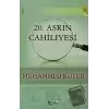 20. Asrın Cahiliyesi