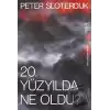 20. Yüzyılda Ne Oldu?