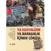 2019-2023 Yılları Arasındaki Gelişmelere Bir Genel Bakış Ya Sosyalizm Ya Barbarlık İçinde Çöküş!