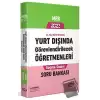 2025 MEB Yurt Dışında Görevlendirilecek Öğretmenleri Seçme Sınavı Soru Bankası