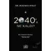 2040’a Ne Kaldı?