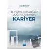 21. Yüzyıl İhtiyaçları Doğrultusunda Kariyer