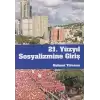 21. Yüzyıl Sosyalizmine Giriş