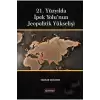 21. Yüzyılda İpek Yolu’nun Jeopolitik Yükselişi