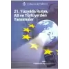 21. Yüzyılda Rusya, AB ve Türkiye’den Yansımalar