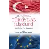 21. Yüzyılda Türkiye-AB İlişkileri: Yeni Çağın Eski Meseleleri