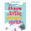 23 Nisan Kutlu Çocuklar Mutlu