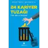 24 Kariyer Tuzağı