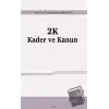 2K Kader ve Kanun