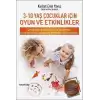 3-10 Yaş Çocuklar İçin Oyun Ve Etkinlikler