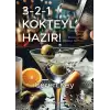 3-2-1 Kokteyl Hazır!