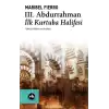 3. Abdurrahman İlk Kurtuba Halifesi