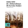 3. Abdurrahman İlk Kurtuba Halifesi