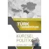 30. Yılında Türk Cumhuriyetleri - Küresel Politika