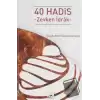 40 Hadis - Zevkten İdrak