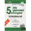 5. Aile İşletmeleri Kongresi : Konuşmalar (13 - 14 Nisan 2012) (Ciltli)