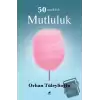 50 Maddede Mutluluk