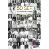 50 Şef 50 Efsane Tarif: 50 Şefin Geleceğe Bırakmak İstediği 50 Orijinal Tarif