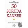 50 Soruda Kanser