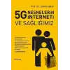 5G Nesnelerin İnterneti ve Sağlığımız