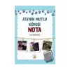 Ata’nın Mutlu Köpeği Nota