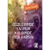 Gözlerimde Yağmur Kalbimde Sen Varsın [Paperback] Ayten Öztürk