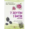 7 Zeytin 1 İncir