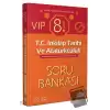 8. Sınıf VIP T.C. İnkılap Tarihi ve Atatürkçülük Soru Bankası