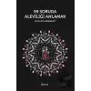 99 Soruda Aleviliği Anlamak