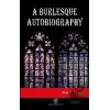 A Burlesque Autobiography