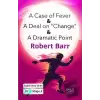 A Case of Fever - A Deal on “Change” - A Dramatic Point - İngilizce Hikayeler B2 Stage 4