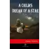 A Childs Dream of a Star