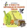 Adan Zye Hayvanlar ve Yaşadığı Yerler