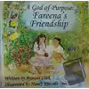 A God of Purpose: Fareenas Friendship