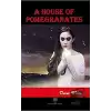 A House of Pomegranates