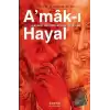 Amak-ı Hayal : Hayalin Derinliklerinde Yolculuk