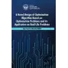 A Novel Design of Optimization Algorithm Based on Optimization Problems and its Application on Real Life Problems