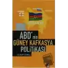 ABDnin Güney Kafkasya Politikası