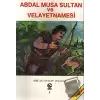 Abdal Musa Sultan ve Velayetnamesi