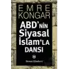 ABD’nin Siyasal İslam’la Dansı