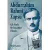 Abdurrahim Rahmi Zapsu - Çok Yönlü Bir Tanıklığın Öyküsü