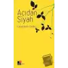 Acıdan Siyah